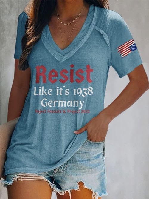 Resist Like It's 1938 Germany Tshirt Reject Fascism Project FDT Shirt 1938 Resist Freedom Democracy 2051 Germany American Flag Project Tee Retro Vneck Women