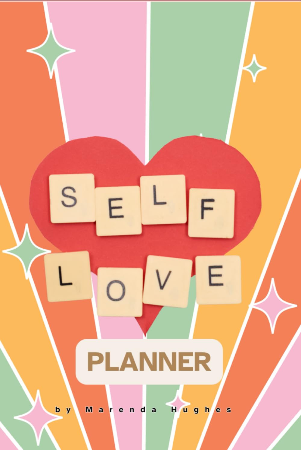 Self Love Planner: Your Journey to Self-Discovery and Empowerment